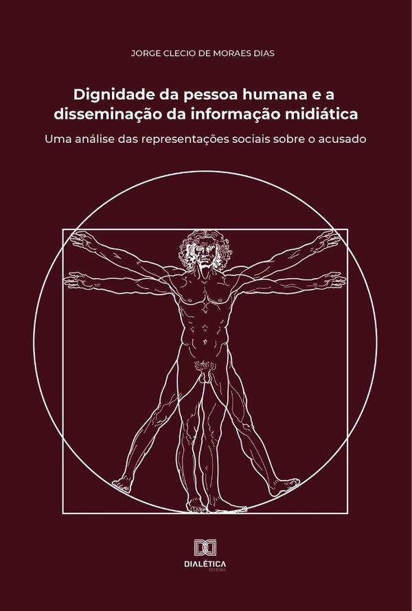 Dignidade da pessoa humana e a disseminação da informação midiática