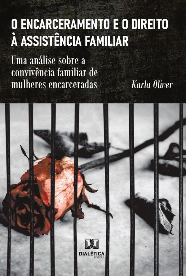 O encarceramento e o direito à assistência familiar