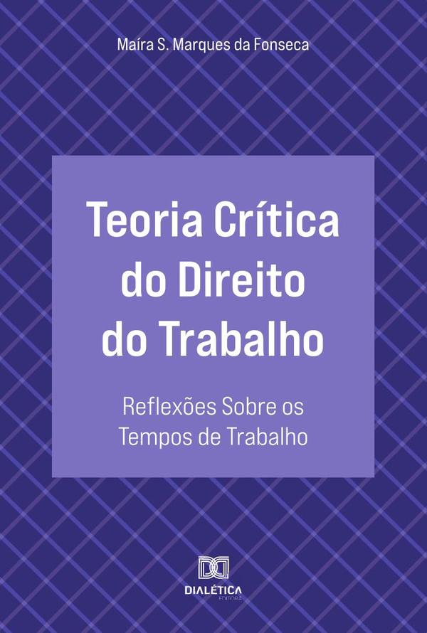 Teoria Crítica do Direito do Trabalho