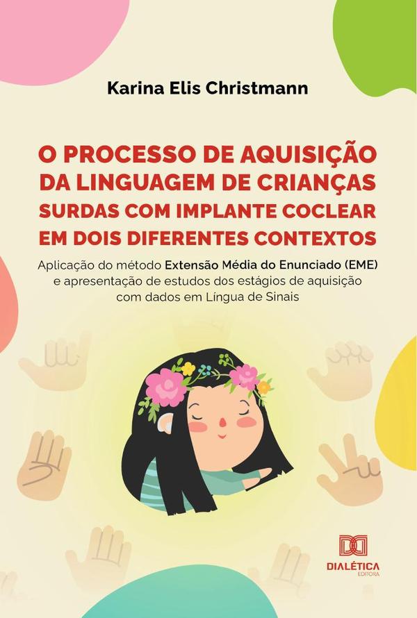 O processo de aquisição da linguagem de crianças surdas com implante coclear em dois diferentes contextos
