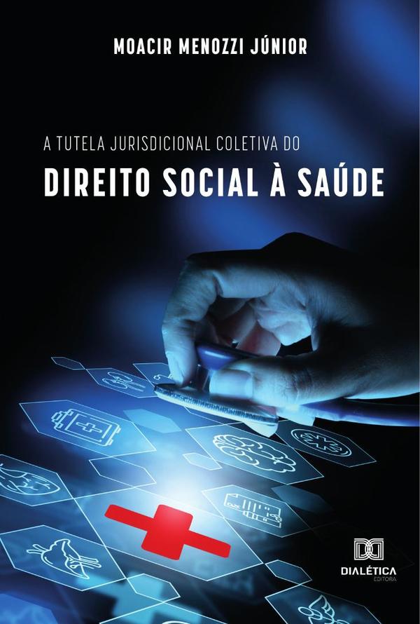 A tutela jurisdicional coletiva do direito social à saúde