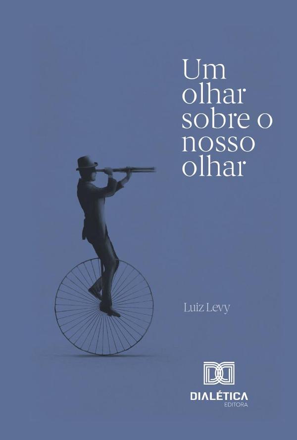 Um olhar sobre o nosso olhar