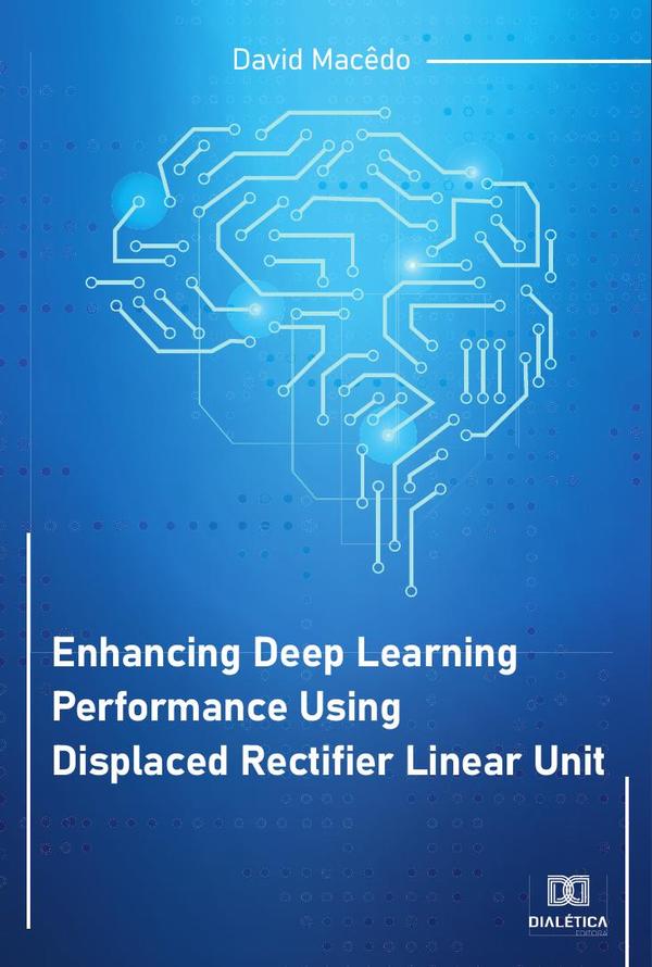 Enhancing Deep Learning Performance Using Displaced Rectifier Linear Unit