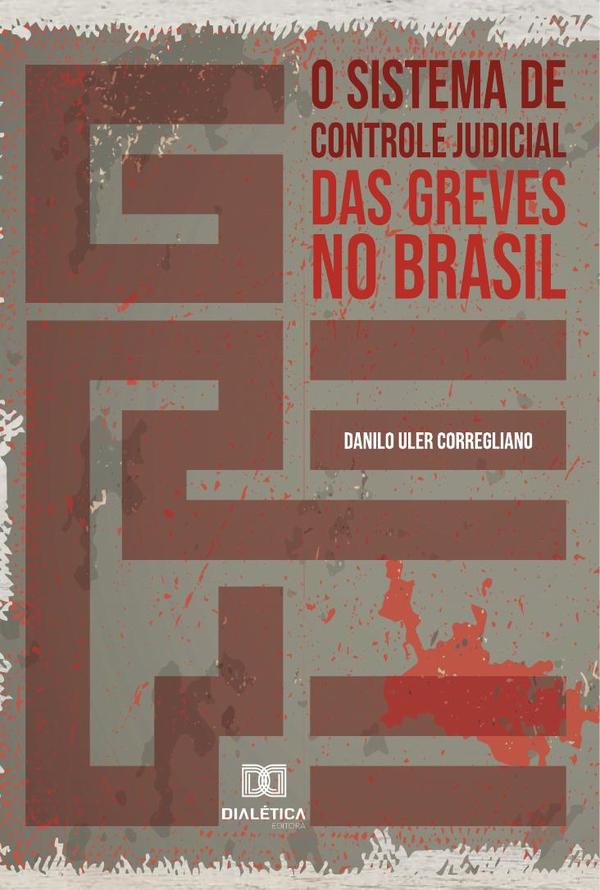 O sistema de controle judicial das greves no Brasil