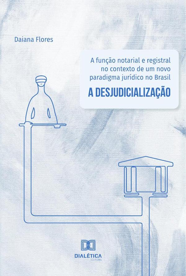A função notarial e registral no contexto de um novo paradigma jurídico no Brasil