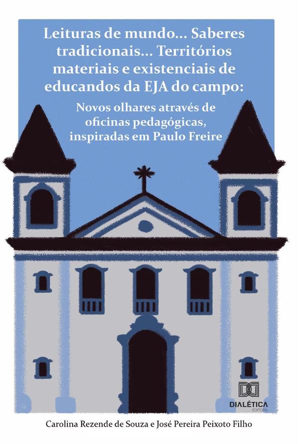 Leituras de mundo... Saberes tradicionais... Territórios materiais e existenciais de educandos da EJA do campo
