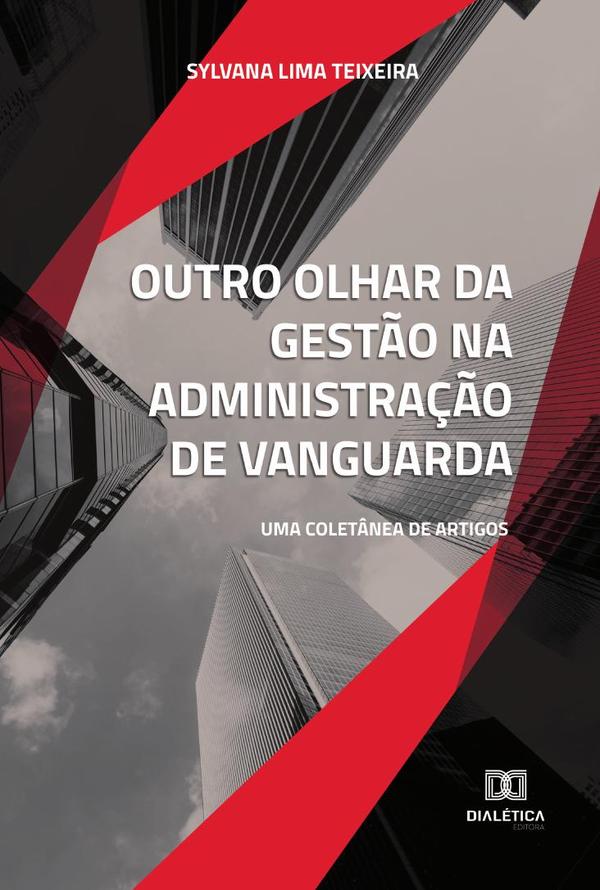 Outro olhar da gestão na administração de vanguarda