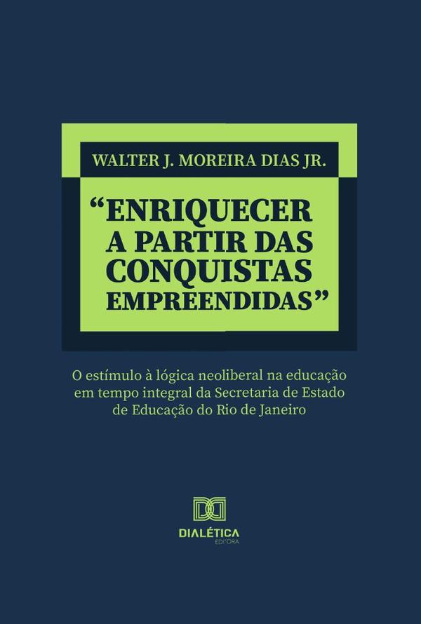 “Enriquecer a partir das conquistas empreendidas”