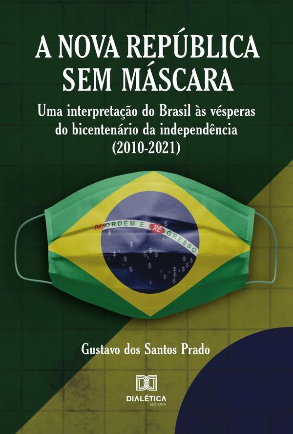 A Nova República Sem Máscara