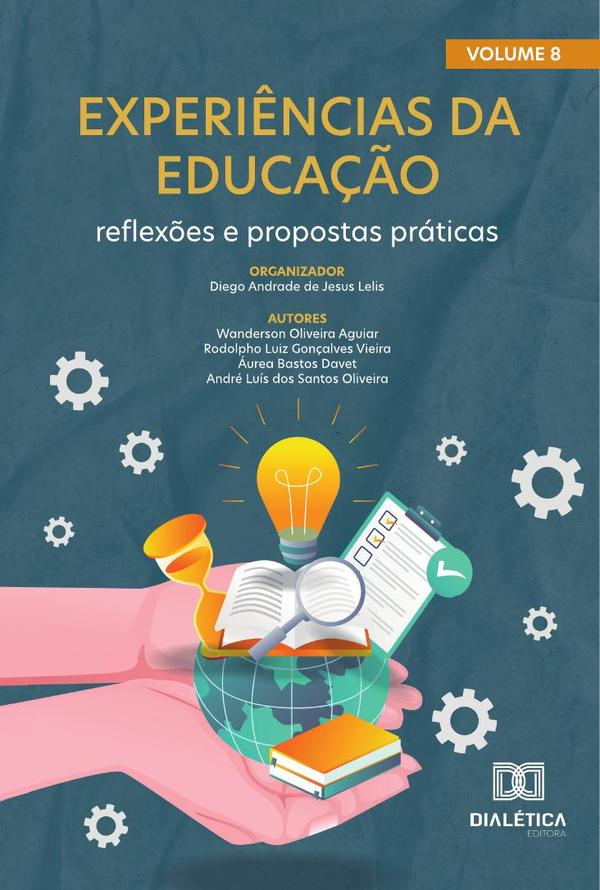 Experiências da Educação - reflexões e propostas práticas