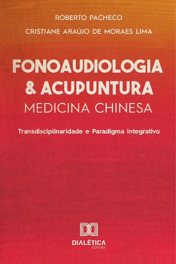 Fonoaudiologia e Acupuntura/Medicina Chinesa