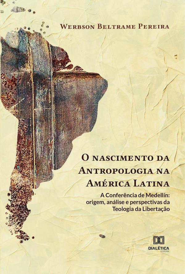 O nascimento da Antropologia na América Latina: a Conferência de Medellín
