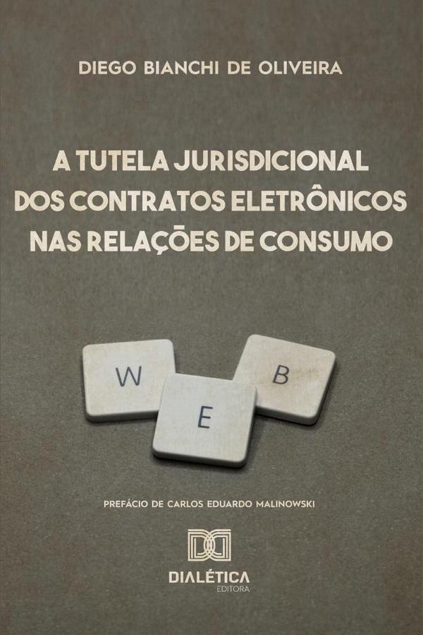 A Tutela Jurisdicional dos Contratos Eletrônicos nas Relações de
Consumo