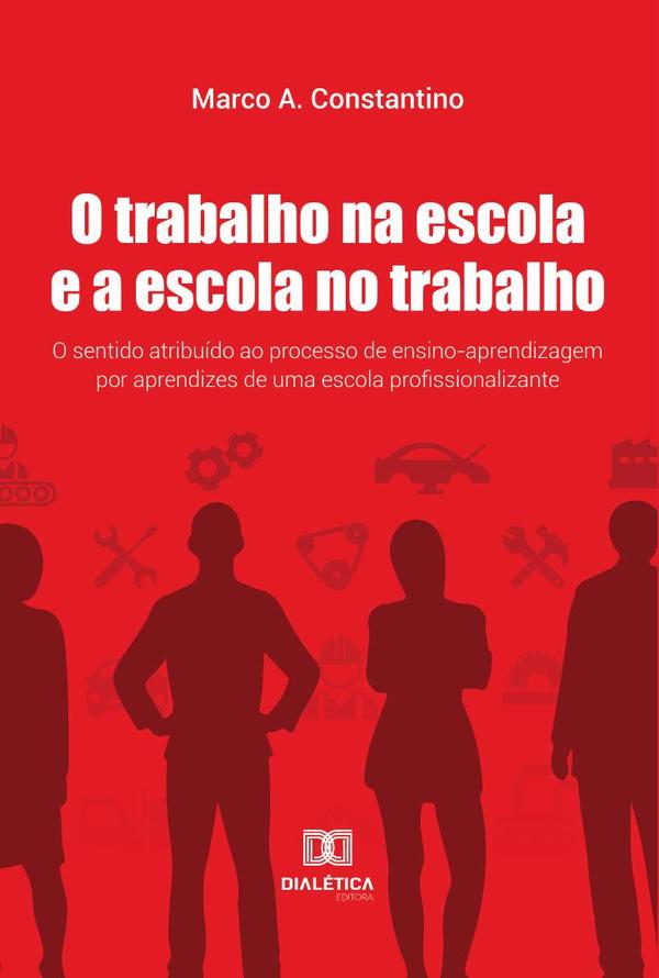 O Trabalho na escola e a escola no trabalho