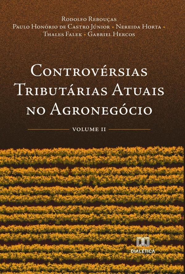 Controvérsias Tributárias Atuais no Agronegócio