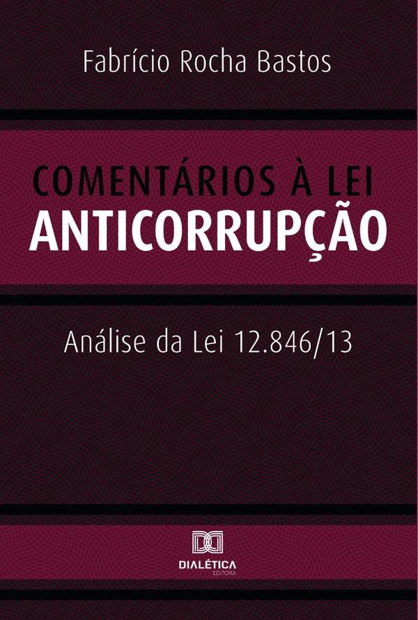 Comentários à Lei Anticorrupção