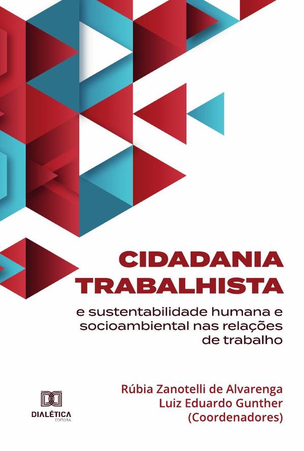 Cidadania trabalhista e sustentabilidade humana e socioambiental nas relações de trabalho