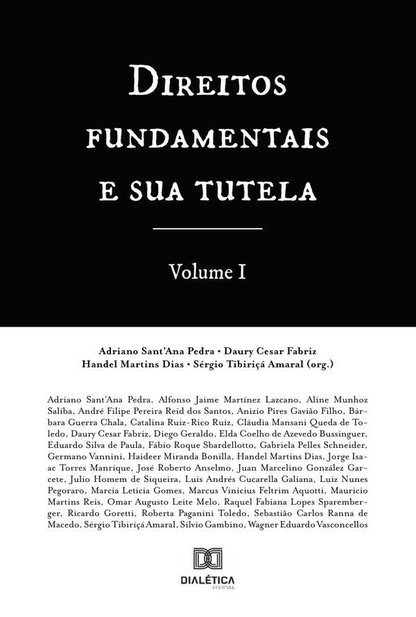 Direitos fundamentais e sua tutela - Volume 1