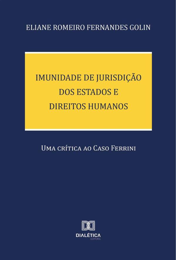Imunidade de Jurisdição dos Estados e Direitos Humanos