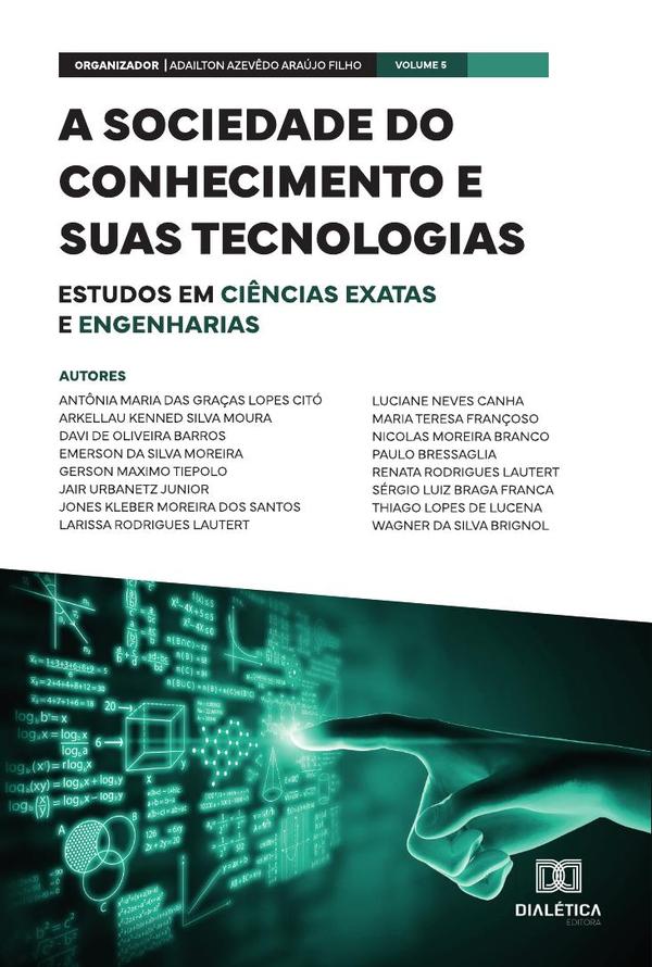A sociedade do conhecimento e suas tecnologias - estudos em Ciências Exatas e Engenharias
