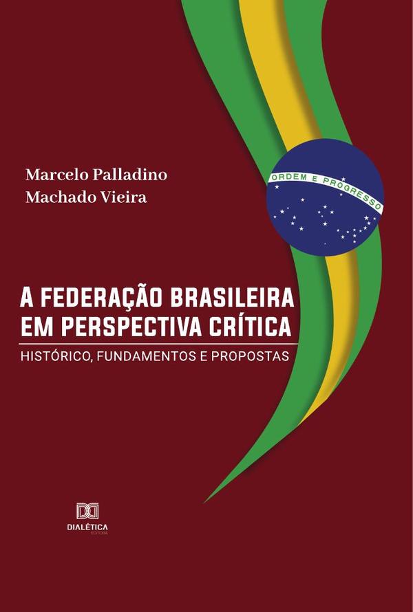 A federação brasileira em perspectiva crítica