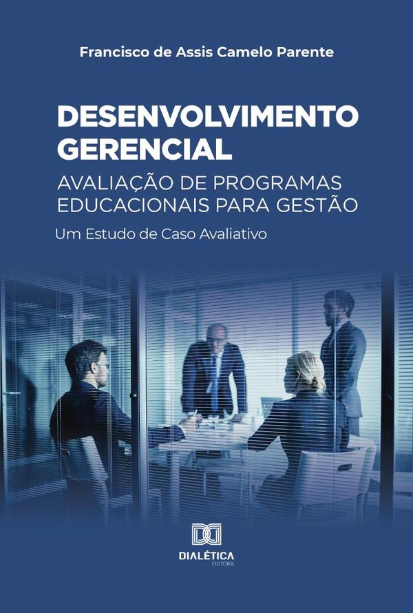 Desenvolvimento gerencial – Avaliação de Programas Educacionais para Gestão