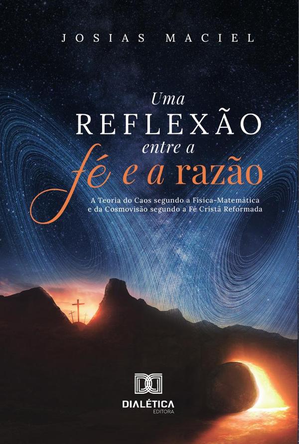 Uma Reflexão entre a Fé e a Razão
