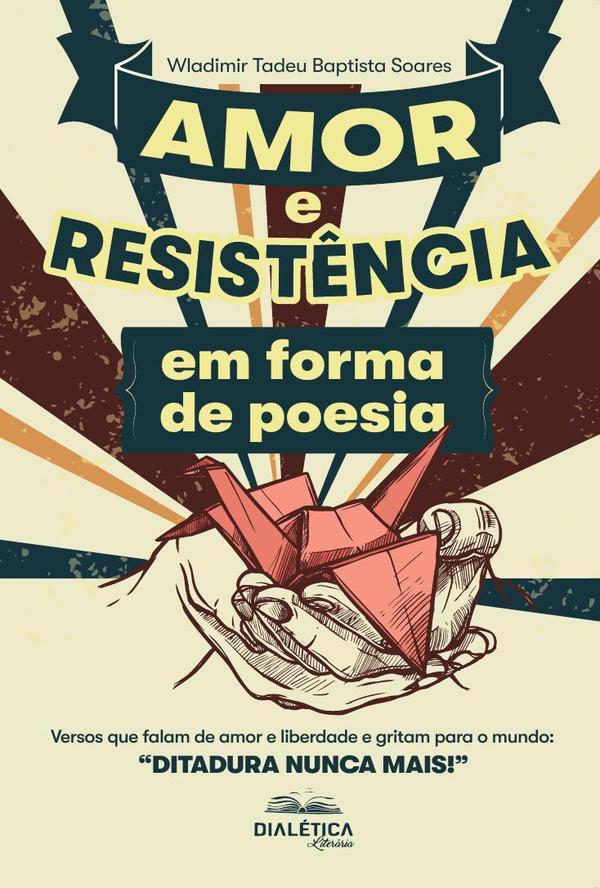 Amor e Resistência em forma de poesia