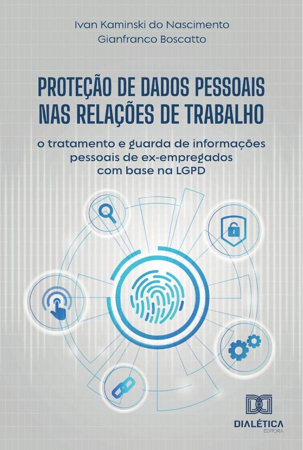 Proteção de Dados Pessoais nas Relações de Trabalho