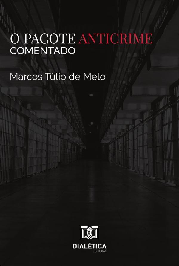 O Pacote Anticrime Comentado