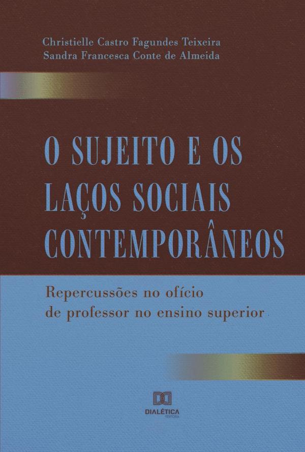 O Sujeito e os Laços Sociais Contemporâneos