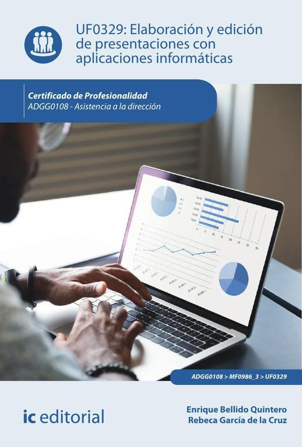 Elaboración y edición de presentaciones con aplicaciones informáticas. ADGG0108 - Asistencia a la dirección