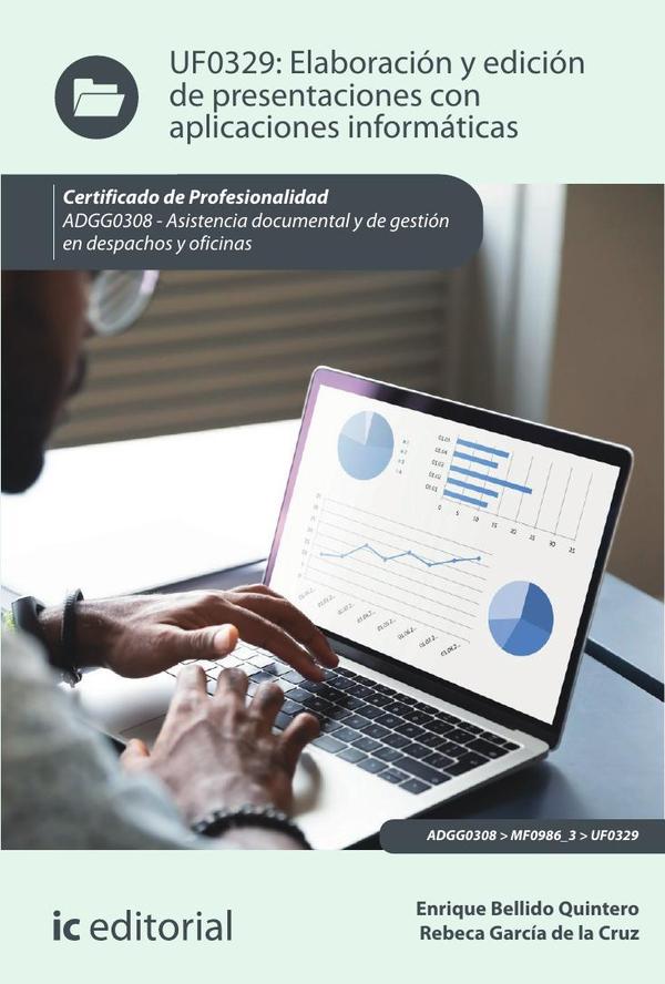 Elaboración y edición de presentaciones con aplicaciones informáticas. ADGG0308 - Asistencia documental y de gestión en despachos y oficinas