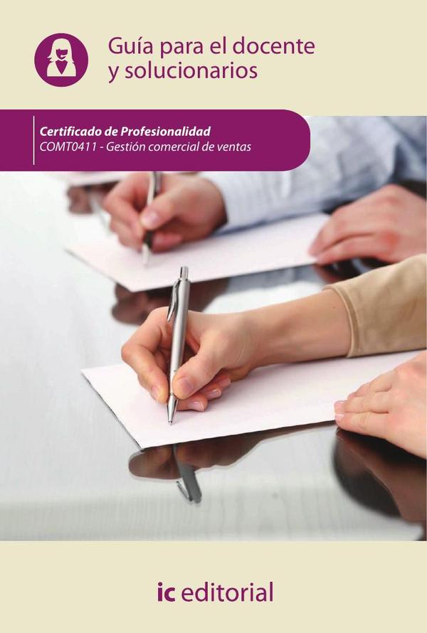Gestión comercial de ventas. COMT0411 - Guía para el docente y solucionarios