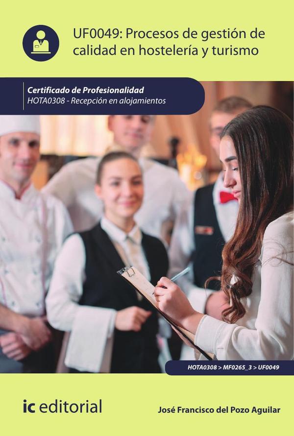Procesos de gestión de calidad en hostelería y turismo. HOTA0308 - Recepción en alojamientos