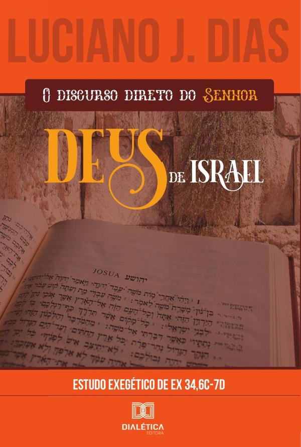 O Discurso Direto do Senhor, Deus de Israel