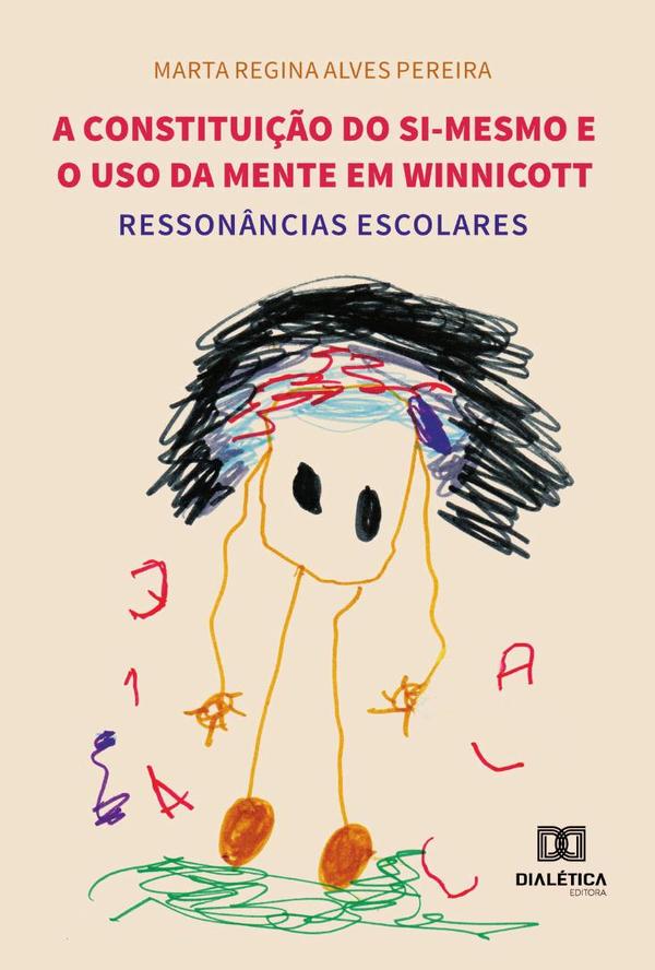 A constituição do si-mesmo e o uso da mente em Winnicott