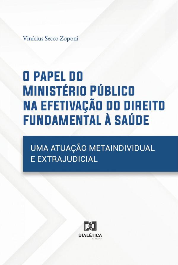 O papel do Ministério Público na efetivação do direito fundamental à saúde