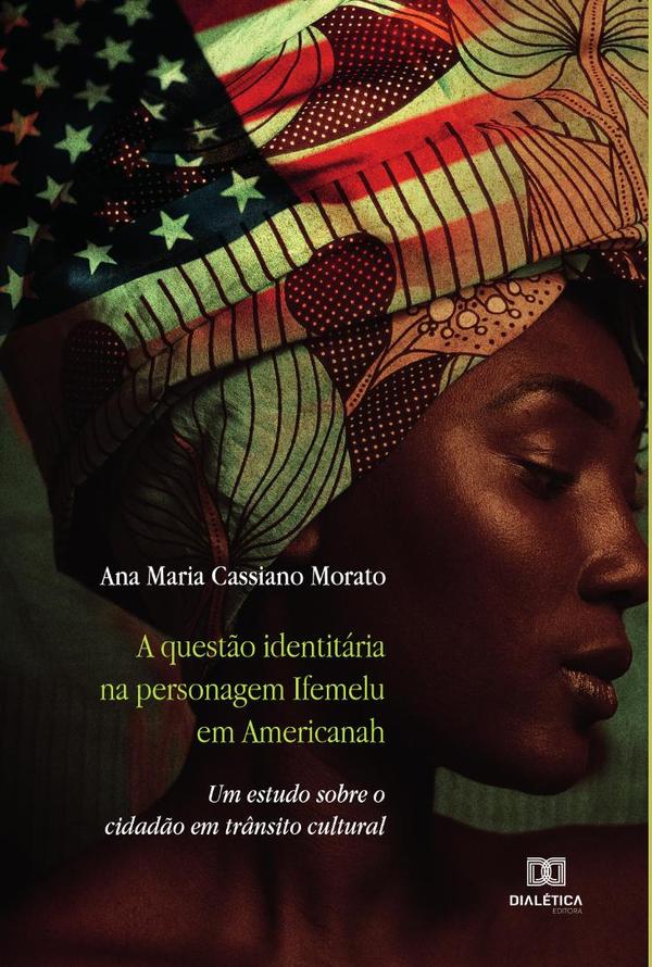 A questão identitária na personagem Ifemelu em Americanah