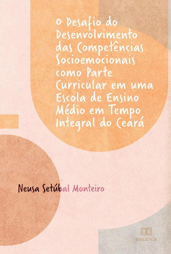 O desafio do desenvolvimento das competências socioemocionais como parte curricular em uma escola de Ensino Médio em tempo integral do Ceará