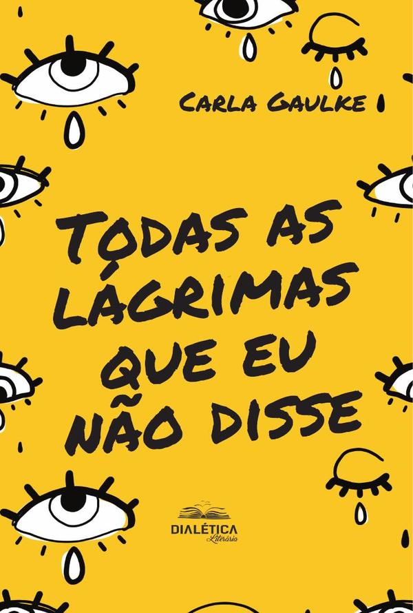 Todas as lágrimas que eu não disse