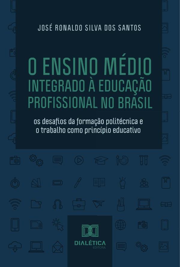 O Ensino Médio Integrado à Educação Profissional no Brasil