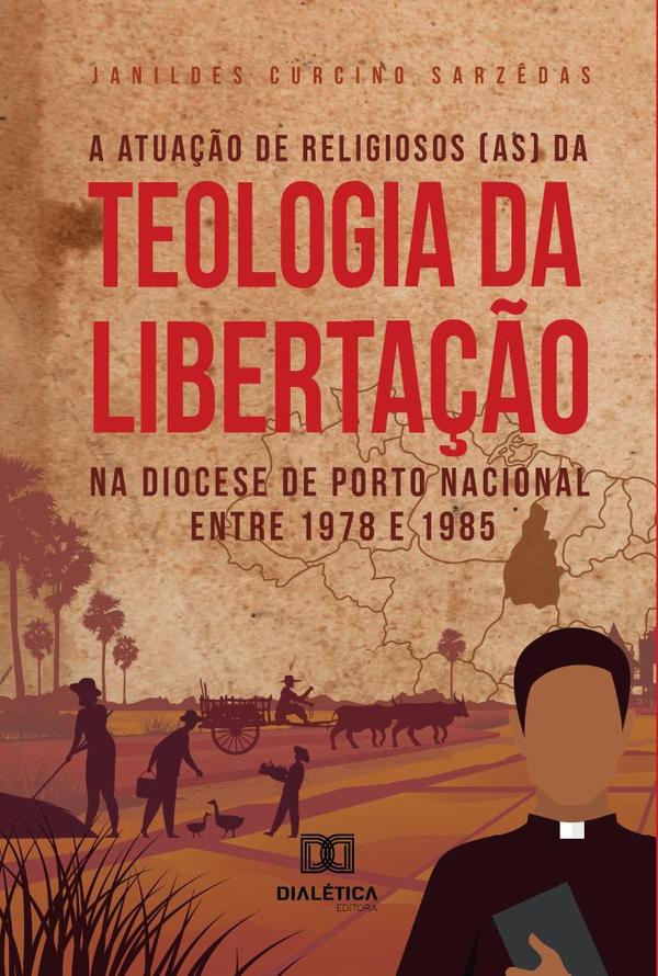 A atuação de religiosos (as) da Teologia da Libertação na Diocese de Porto Nacional entre 1978 e 1985