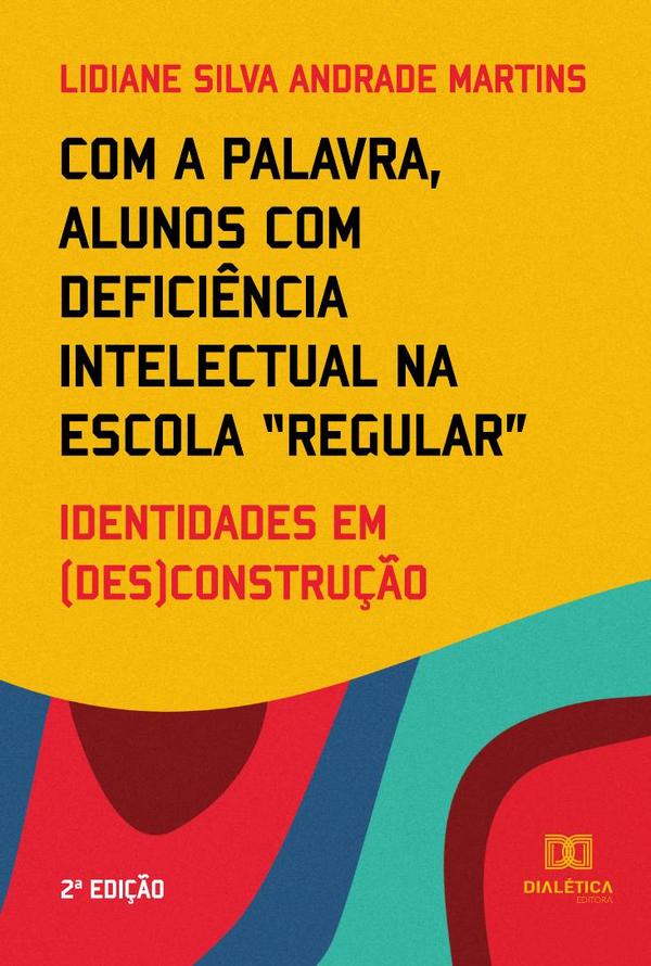 Com a palavra, alunos com deficiência intelectual na escola “regular”