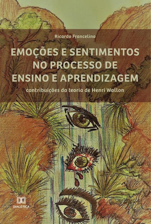 Emoções e sentimentos no processo de ensino e aprendizagem
