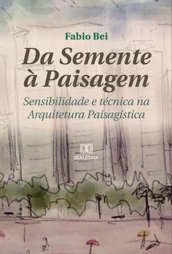 Da Semente à Paisagem