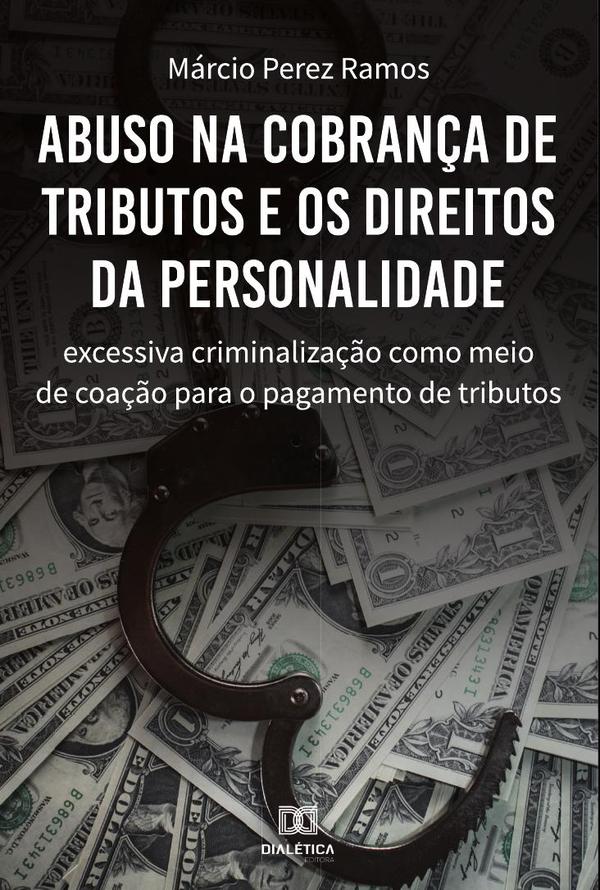 Abuso na cobrança de tributos e os direitos da personalidade