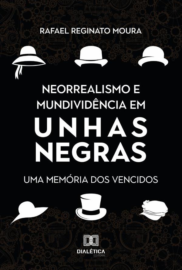 Neorrealismo e mundividência em Unhas Negras