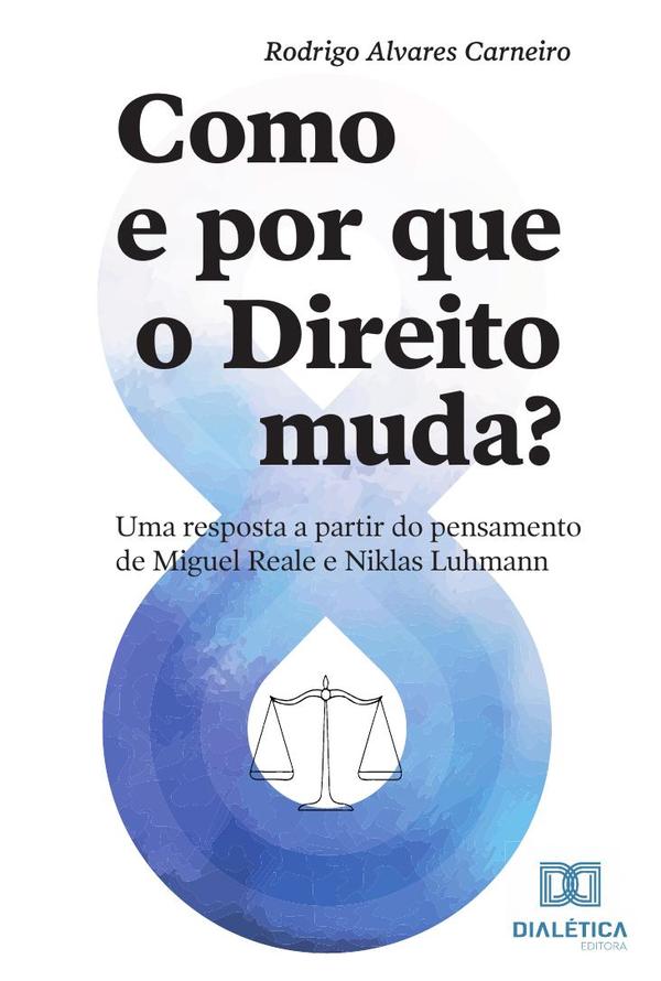 Como e por que o Direito muda?