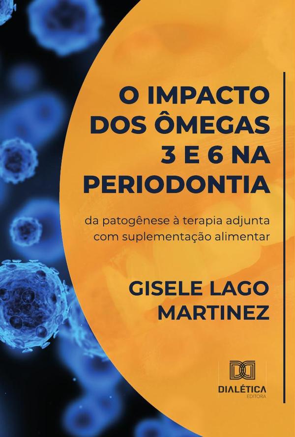 O impacto dos ômegas 3 e 6 na periodontia